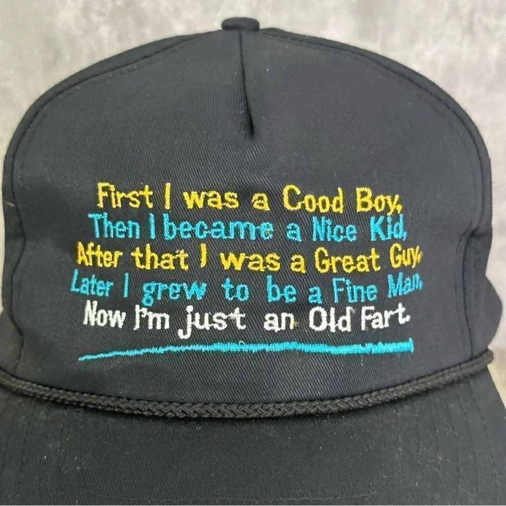 First‎ I Was A Good Boy.. Hat OS Now I’m an Old Fart Black Adjustable Snapback